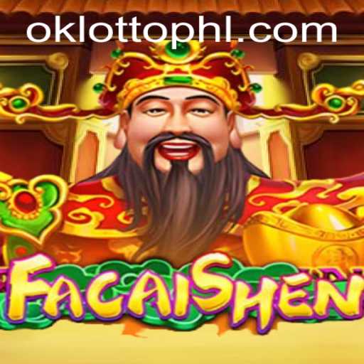 Discover the Excitement of FaCaiShen in the OkLotto Universe
